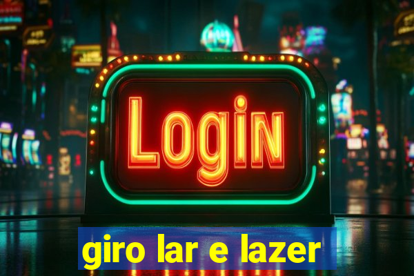 giro lar e lazer